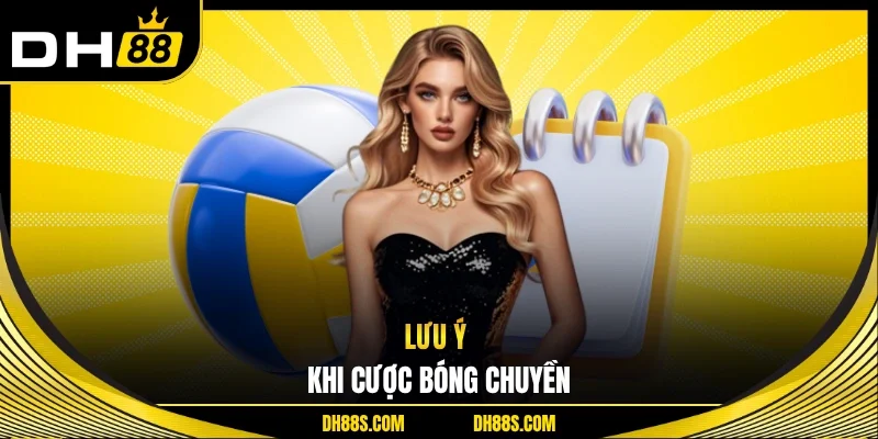 Lưu ý khi cược bóng chuyền