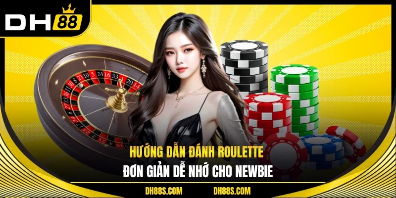 Hướng dẫn đánh roulette đơn giản dễ nhớ cho newbie