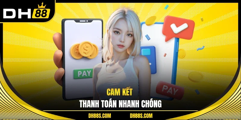 Cam kết thanh toán nhanh chóng