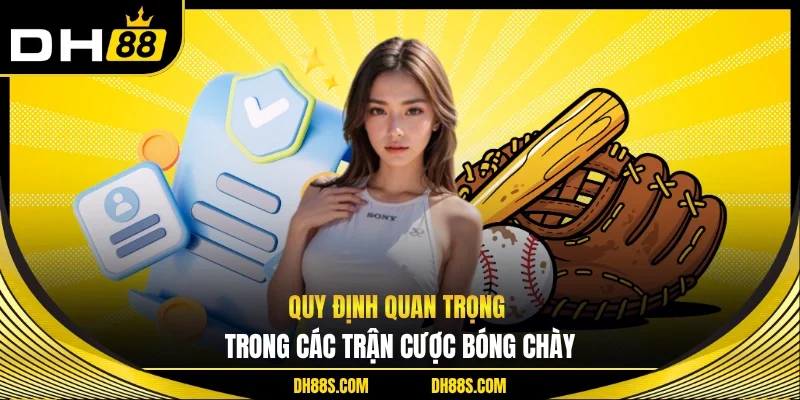 Quy định quan trọng trong các trận cược bóng chày
