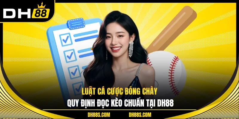 Luật Cá Cược Bóng Chày - Quy Định Đọc Kèo Chuẩn Tại DH88