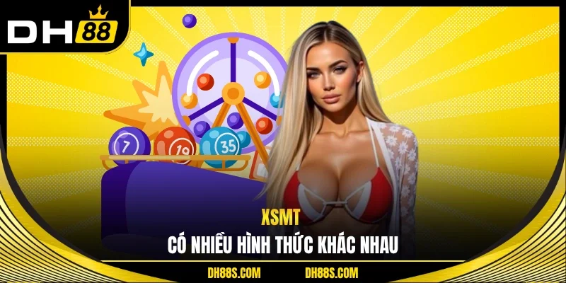 XSMT có nhiều hình thức khác nhau