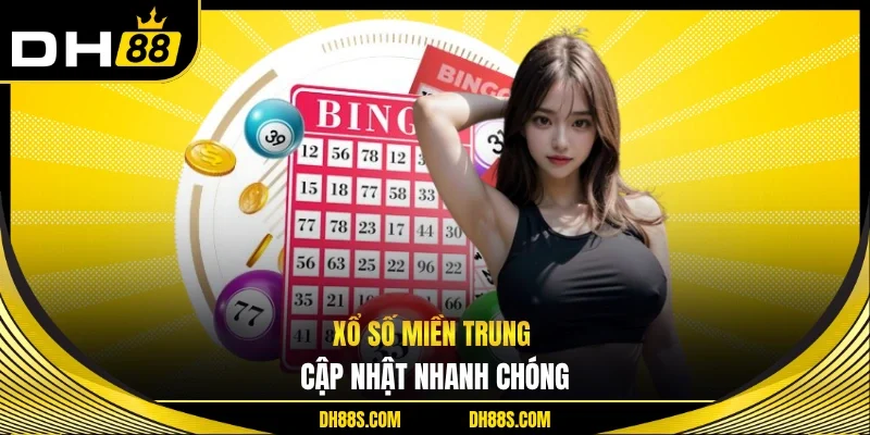 Xổ số miền Trung cập nhật nhanh chóng